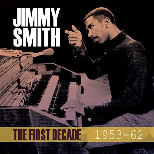 Jimmy Smith - First Decade 1953-62
