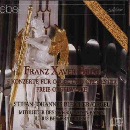 Brixi/ Bleicher/ Berger - 5 Concerts for Organ & Orch