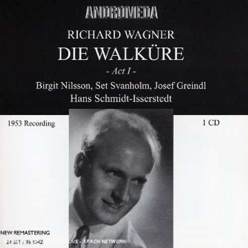 Wagner/ Nilsson/ Svanholm/ Greindl/ Hamburg - Die Walkure-Akt 1