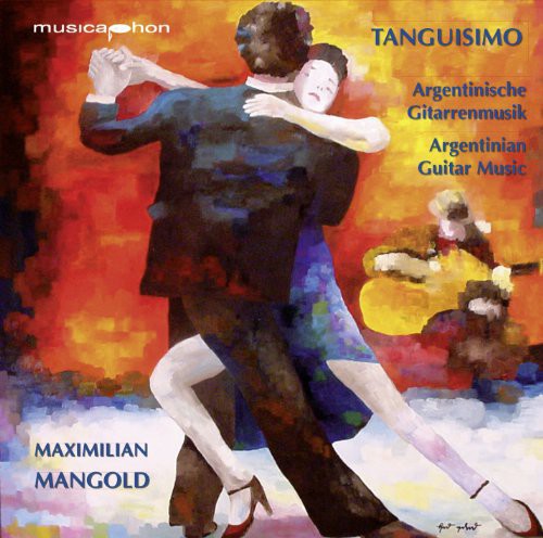 Calvo/ Mangold/ Schorder - Tanguisimo (Argentinian Guitar)