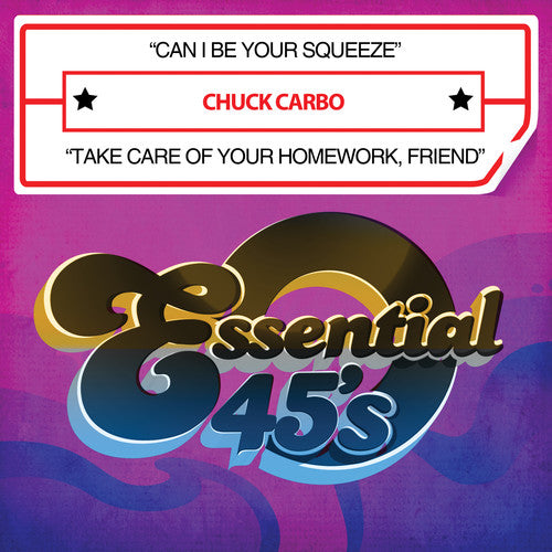 Chuck Carbo - Can I Be Your Squeeze / Take Care of Your Homework