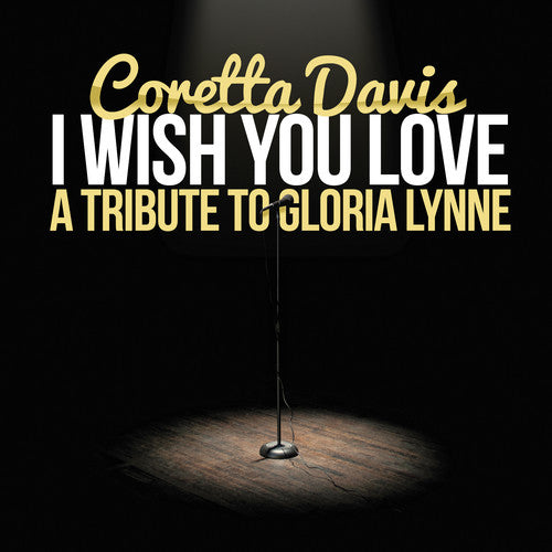 Coretta Davis - I Wish You Love (A Tribute to Gloria Lynne)