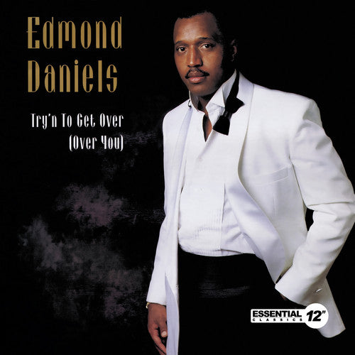 Edmond Daniels - Try'n to Get Over