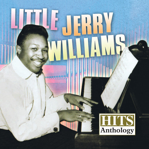 Little Jerry Williams - Hits Anthology