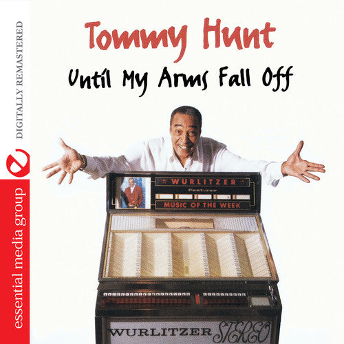 Tommy Hunt - Until My Arms Fall Off