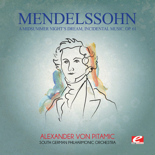Felix Mendelssohn - Mendelssohn: A Midsummer Nights Dream Incidental