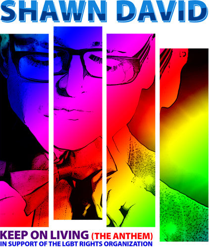 Shawn David - Keep on Living (Anthem)