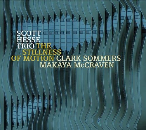 Scott Hesse Trio - Stillness of Motion