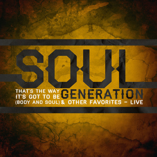 Soul Generation - That's the Way It's Got to Be: Live