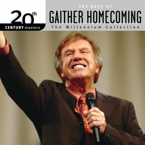 20th Century Masters: Best of Gaither Homecoming - 20th Century Masters: Best of Gaither Homecoming