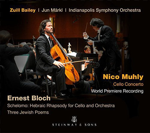 Muhly/ Bloch/ Bailey/ Markl/ Indianapolis Sym - Cello Con Schelomo