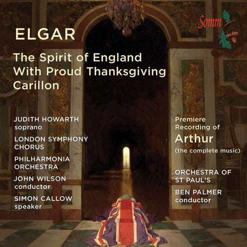 Elgar/ Howarth/ Callow/ Wilson - Spirit of England / Binyon Settings