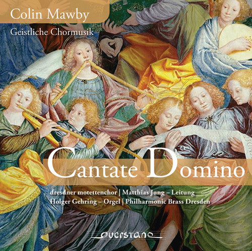 Mawby/ Dresdner Motettenchor - Cantate Domino
