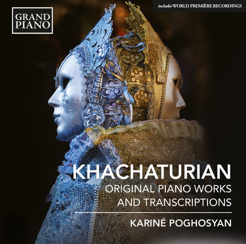 Khachaturian/ Poghosyan - Pno Works & Ballet Transcriptions