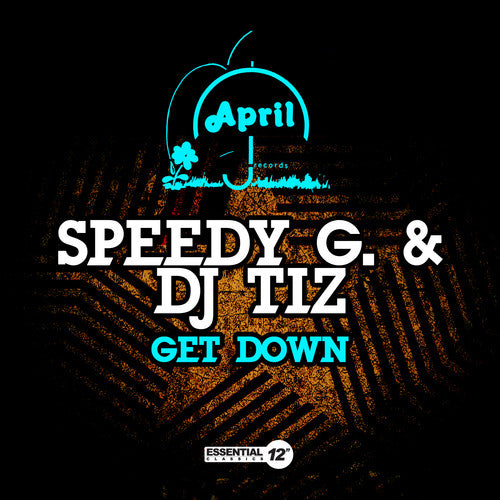 Speedy G./ DJ Tiz - Get Down