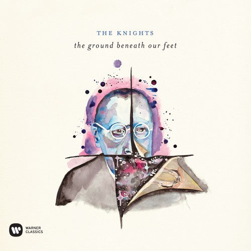 Reich/ Bach/ Stravinksy/ Knights - Ground Beneath Our Feet