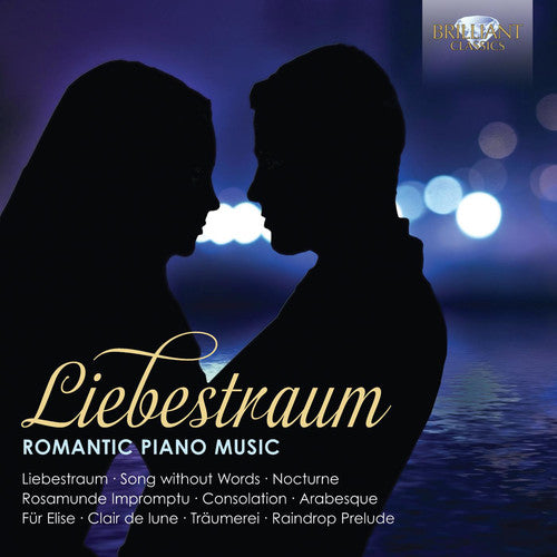 Beethoven/ Brahms/ Chopin/ Debussy/ Liszt - Liebestraum-Romantic Pno Music