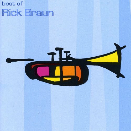 Rick Braun - Best of Braun