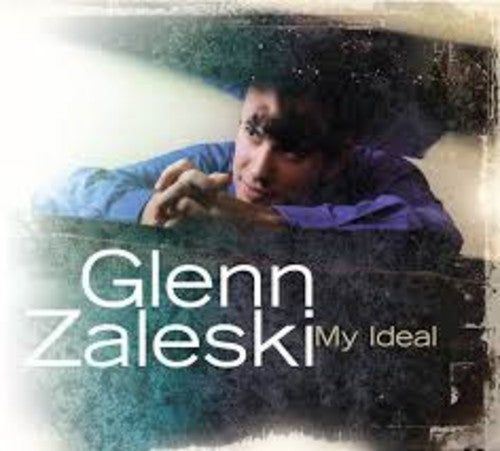 Glenn Zaleski - My Ideal