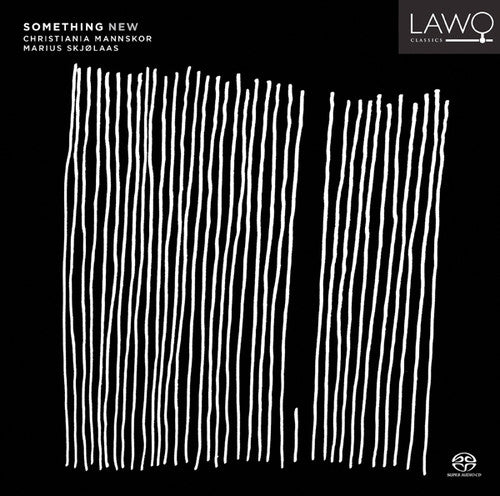 Christiania Mannskor / Marius Skjolaas - Something New: Contemporary Music for Male Choir