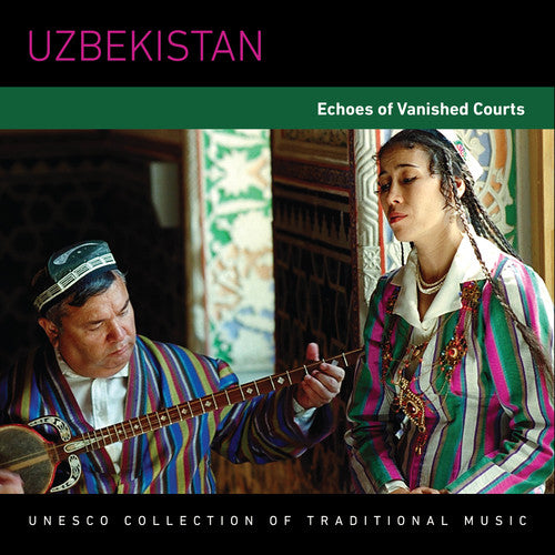 Uzbekistan: Echoes of Vanished Courts/ Various - Uzbekistan: Echoes of Vanished Courts