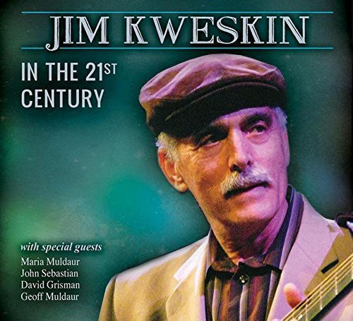 Jim Kweskin - Jim Kweskin in the 21st Century