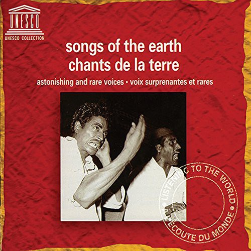 Songs of the Earth-Astonishing & Rare Voices/ Var - Songs of the Earth-Astonishing & Rare Voices