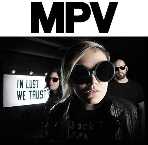 Mpv - In Lust We Trust