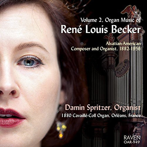 Becker/ Damin Spritzer - Organ Music of Rene Louis Becker 2