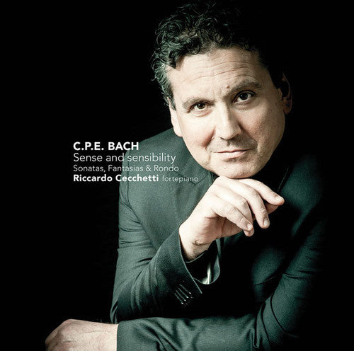 C.P.E. Bach / Cecchetti - C. P. E. Bach: Sense & Sensibilities