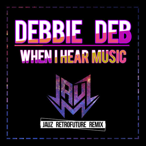 Debbie Deb - When I Hear Music (Jauz Retrofuture Remix)