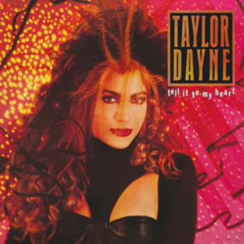 Taylor Dayne - Tell It to My Heart: Deluxe Edition