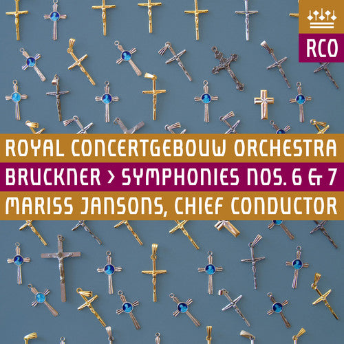 Bruckner/ Jansons & Royal Concertgebouw Orchestra - Symphonies Nos. 6 & 7