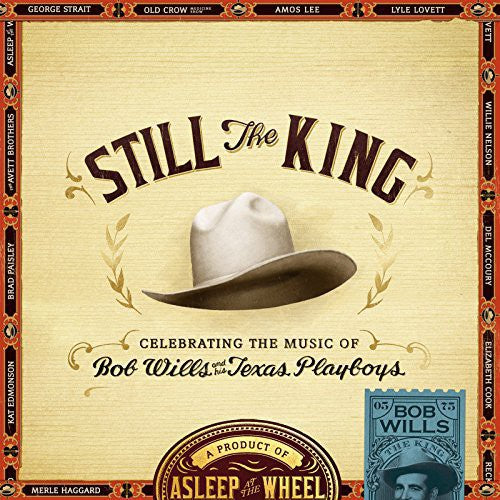 Asleep at the Wheel - Still the King: Celebrating the Music of Bob Wills
