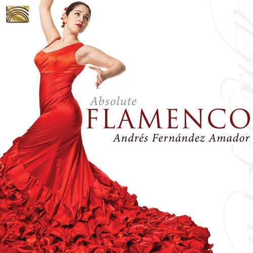 Fernandez Amador - Absolute Flamenco