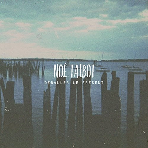 Noe Talbot - Deballer Le Present