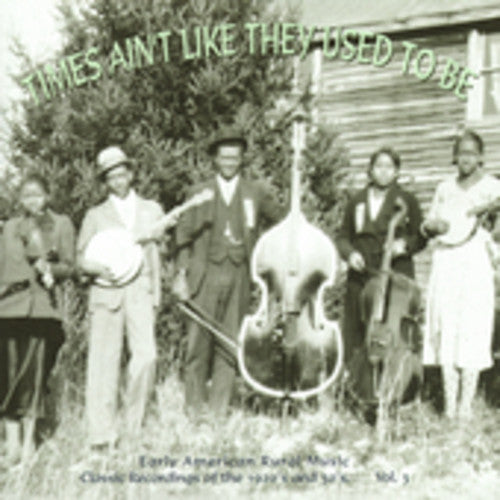 Various Artists - Times Ain't Like They Used To Be Vol.3: Early American Rural Music