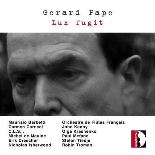 Pape/ Barbetti/ Moirval/ Heliophonie/ Carneci - Lux Fugit