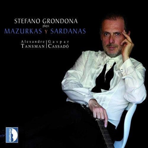 Grondona/ Tansman/ Cassado - Plays Mazurkas & Sardanas