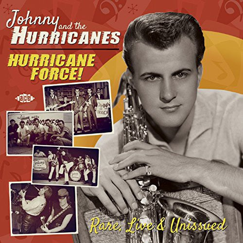 Johnny & the Hurricanes - Hurricane Force Rare Live & Unissued