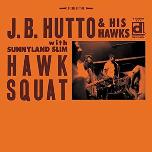 J.B. Hutto & - Hawk Squat