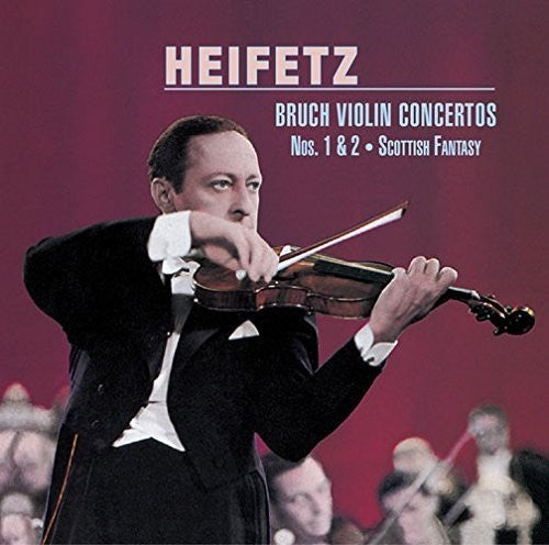 Jascha Heifetz - Bruch: Violin Concertos No. 1. No. 2