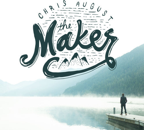 Chris August - Maker