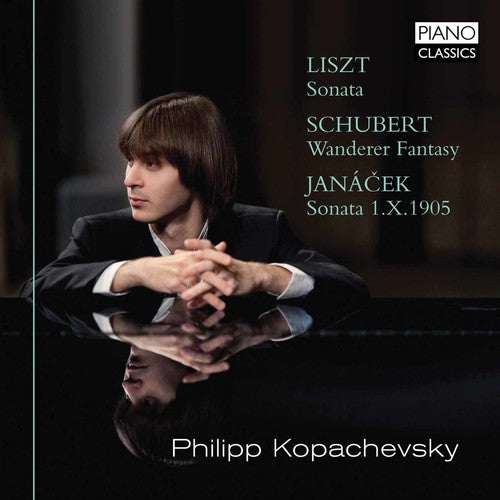 Liszt/ Schubert/ Janacek/ Philipp Kopachevsky - Piano Works