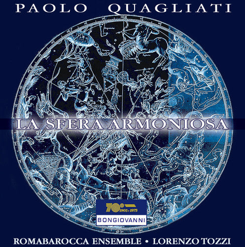 Quagliati/ Romabarocca Ensemble/ Tozzi - La Sfera Armoniosa