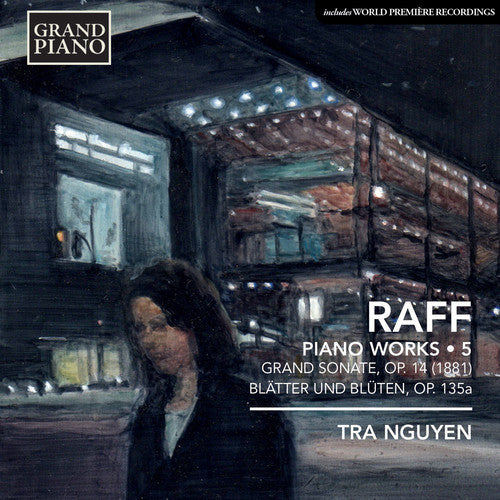 Raff/ Tra Ngyuen - Piano Music 5: Grand Sonata Op. 14 No. 1 Blatter