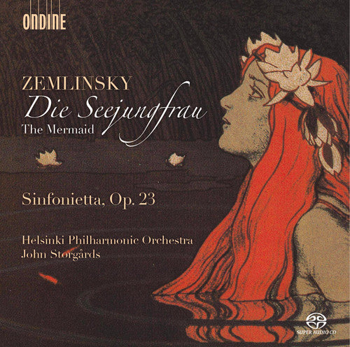 Zemlinsky/ Helsinki Philharmonic Orch/ Storgards - Mermaid - Sinfonietta Op. 23