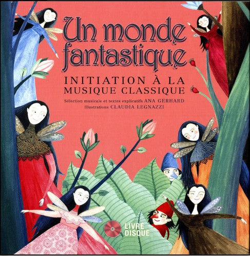 Ana Gerhard / Claudia Legnazzi - Un Monde Fantastique