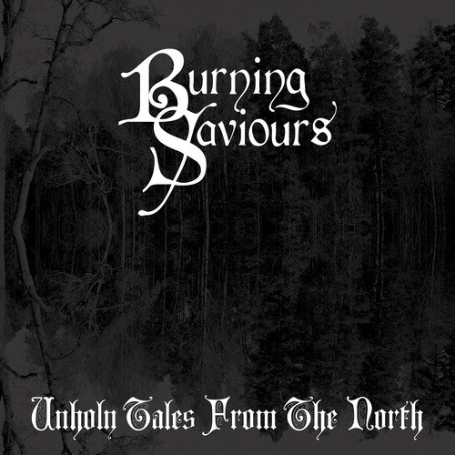 Burning Saviours - Unholy Tales from the North