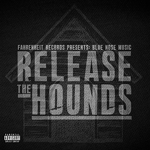 Blue Nose Music - Release the Hounds